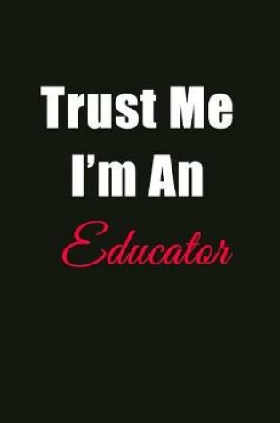 Cover of Trust Me I'm an Educator