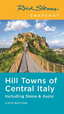 Book cover for Rick Steves Snapshot Hill Towns of Central Italy (Sixth Edition)