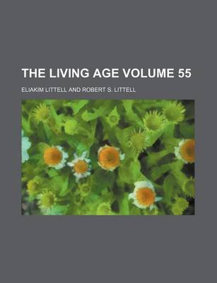 Book cover for The Living Age Volume 55