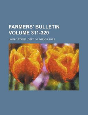 Book cover for Farmers' Bulletin Volume 311-320