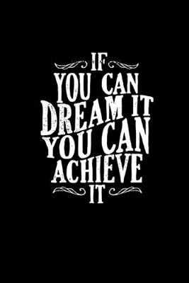 Book cover for If You Can Dream It You Can Achieve It