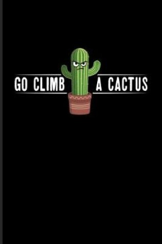 Cover of Go Climb A Cactus