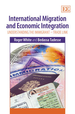 Book cover for International Migration and Economic Integration