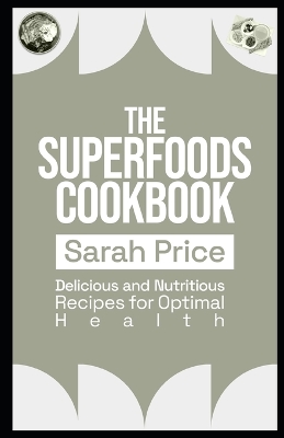 Book cover for The Superfoods Cookbook
