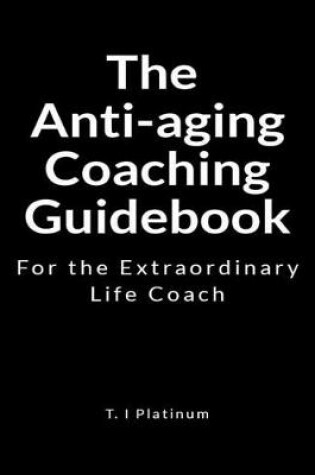 Cover of The Anti-Aging Coaching Guidebook