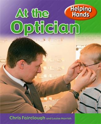 Cover of Helping Hands: At The Optician