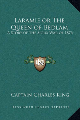 Cover of Laramie or the Queen of Bedlam