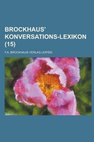 Cover of Brockhaus' Konversations-Lexikon (15)