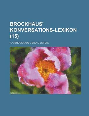 Book cover for Brockhaus' Konversations-Lexikon (15)