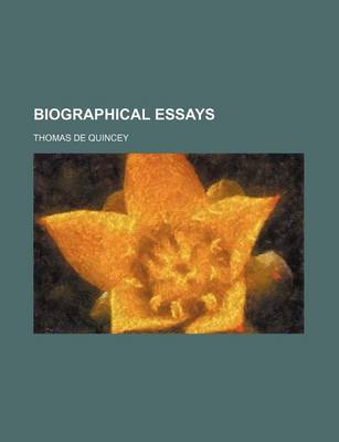 Book cover for Biographical Essays (Volume 2)