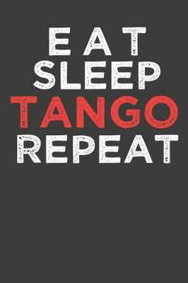 Book cover for Eat Sleep Tango Repeat