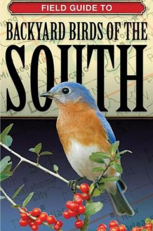 Cover of Field Guide to Backyard Birds of the South