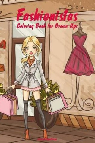 Cover of Fashionistas Coloring Book for Grown-Ups 1