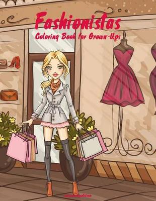 Cover of Fashionistas Coloring Book for Grown-Ups 1