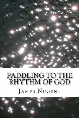 Book cover for Paddling to the Rhythm of God