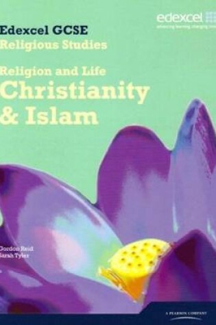 Cover of Edexcel GCSE Religious Studies Unit 1A: Religion and Life - Christianity & Islam Stud Book