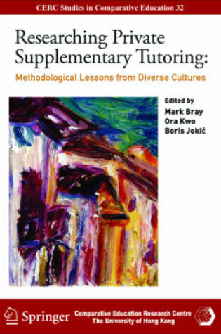 Cover of Researching Private Supplementary Tutoring - Methodological Lessons from Diverse Cultures