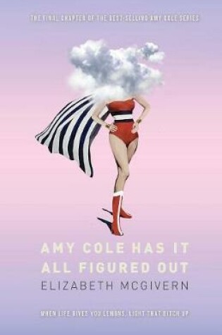 Cover of Amy Cole has it all figured out