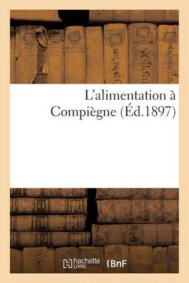 Book cover for L'Alimentation a Compiegne