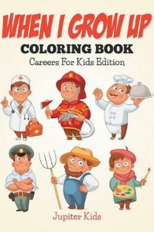 Cover of When I Grow Up Coloring Book