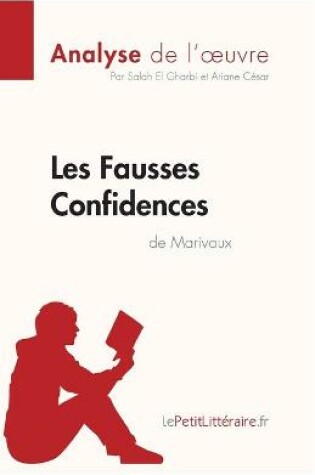 Cover of Les Fausses Confidences de Marivaux (Analyse de l'oeuvre)