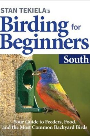 Cover of Stan Tekiela's Birding for Beginners: South