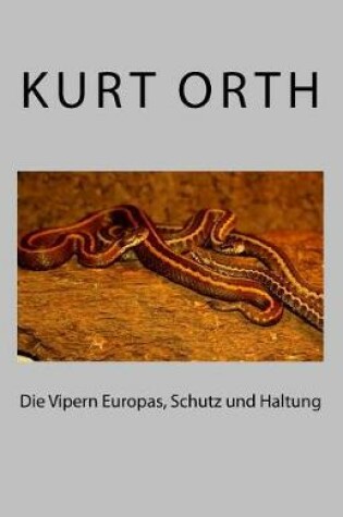 Cover of Die Vipern Europas, Schutz und Haltung