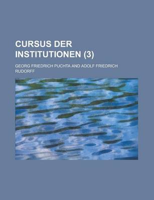 Book cover for Cursus Der Institutionen (3 )