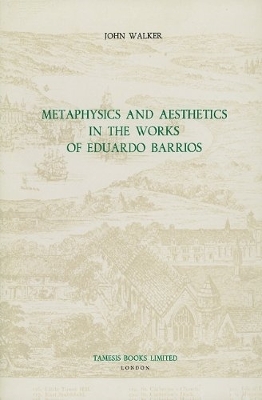 Book cover for Metaphysics and Aesthetics in the Works of Eduardo Barrios