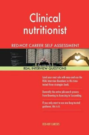 Cover of Clinical Nutritionist Red-Hot Career Self Assessment; 1184 Real Interview Questi