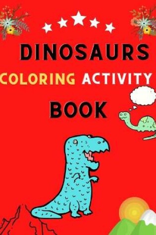 Cover of Dinosaurs coloring activity book