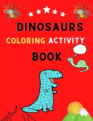 Book cover for Dinosaurs coloring activity book