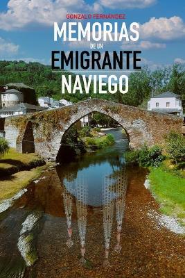 Book cover for Memorias de Un Emigrante Naviego