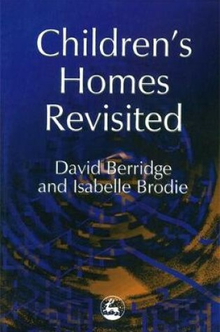 Cover of Children's Homes Revisited