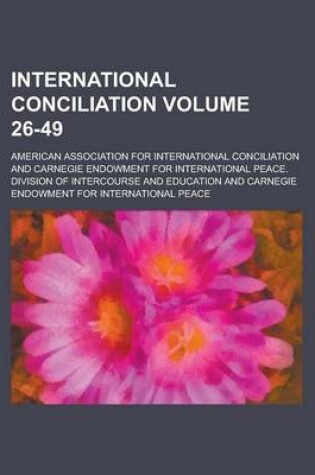 Cover of International Conciliation Volume 26-49