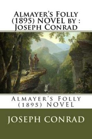 Cover of Almayer's Folly (1895) NOVEL by