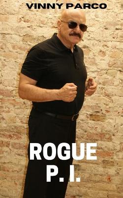 Book cover for Rogue P. I.