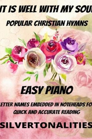 Cover of It Is Well With My Soul Piano Hymns Collection for Easy Piano