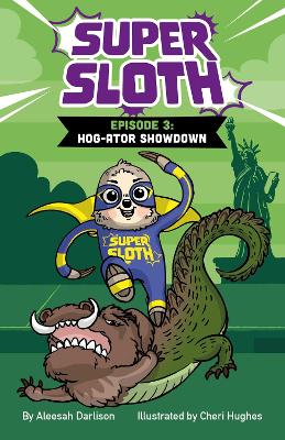 Book cover for Super Sloth Episode 3: Hog-ator Showdown