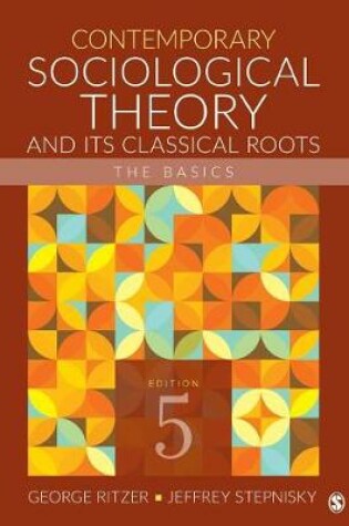 Cover of Contemporary Sociological Theory and Its Classical Roots