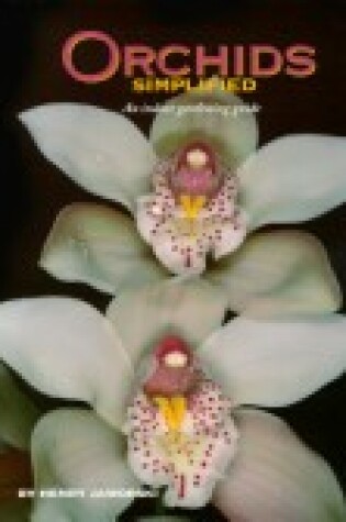 Cover of Orchids Simplified - an Indoor Gardening Guide (Paper)