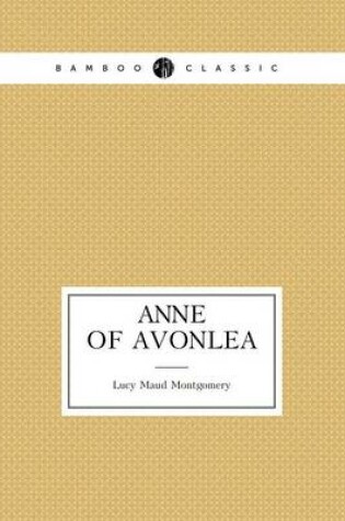 Cover of Anne of Avonlea (book 2