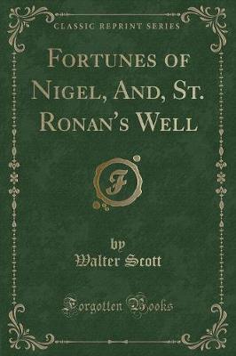 Book cover for Fortunes of Nigel, And, St. Ronan's Well (Classic Reprint)