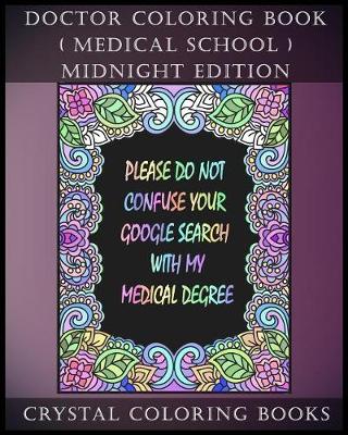 Book cover for Doctor Coloring Book ( Medical School ) Midnight Edition