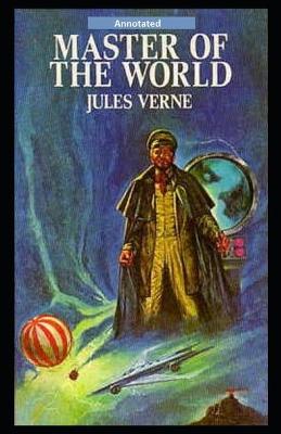 Book cover for The Master of the World Annotated