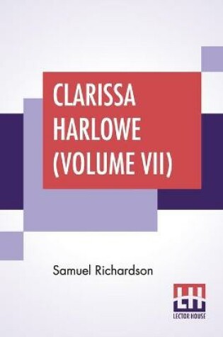 Cover of Clarissa Harlowe (Volume VII)