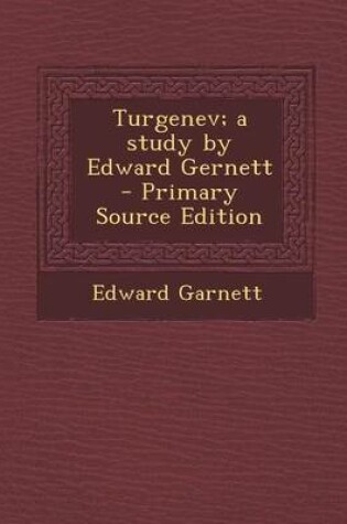 Cover of Turgenev; A Study by Edward Gernett