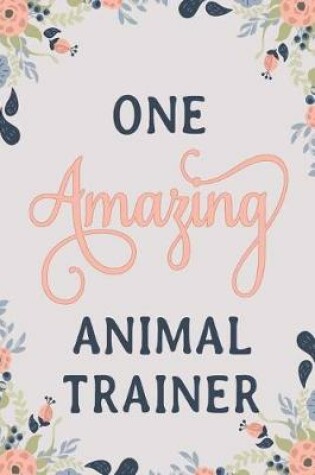 Cover of One Amazing Animal Trainer