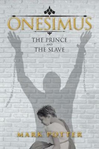 Cover of Onesimus, The Prince And The Slave