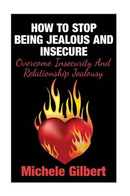 Cover of How To Stop Being Jealous And Insecure